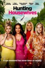 Nonton Film Hunting Housewives (2024) Bioskop21