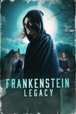 Nonton Film Frankenstein: Legacy (2024) Bioskop21