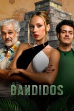 Nonton Film Bandidos (2024) Bioskop21