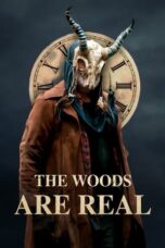 Nonton Film The Woods Are Real (2024) Bioskop21